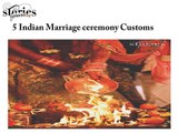 5 Indian Marriage ceremony Customs