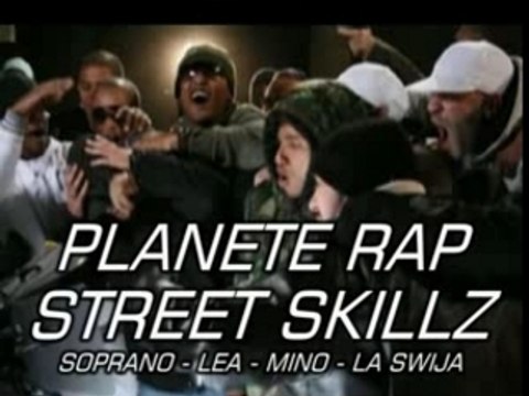 PLANETE RAP SOPRANO - LEA - MINO - LA SWIJA (STREET SKILLZ)