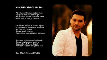 Mehmet Sümer - Aşk Mevsim Olmasın