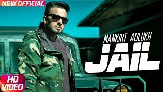 Mankirt Aulakh- Jail Official Song - Feat Fateh - Deep Jandu - Sukh Sanghera
