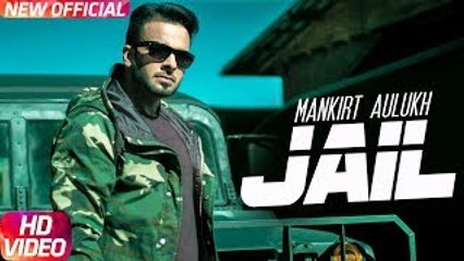 Mankirt Aulakh- Jail Official Song - Feat Fateh - Deep Jandu - Sukh Sanghera