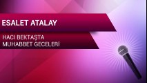 Esalet Atalay - Hacıbektaşta Muhabbet Geceleri (Full Albüm)