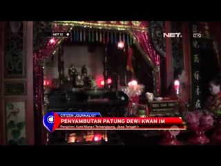 Kelenteng Kong Ling Bio di Temanggung kedatangan patung Dewi Kwan Im - NET12