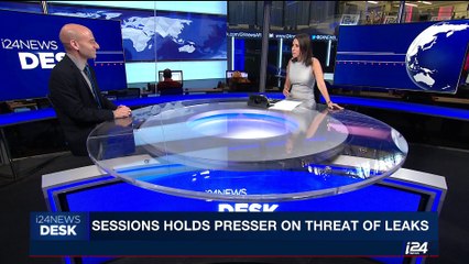 i24NEWS DESK | Trump discontent as sessions cracks down on leaks | Friday, August 4th 2017