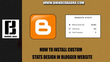 How To Design Custom Website Stats In Blogger #Bhinderbadra