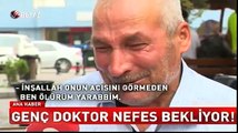 Genç doktor nefes bekliyor