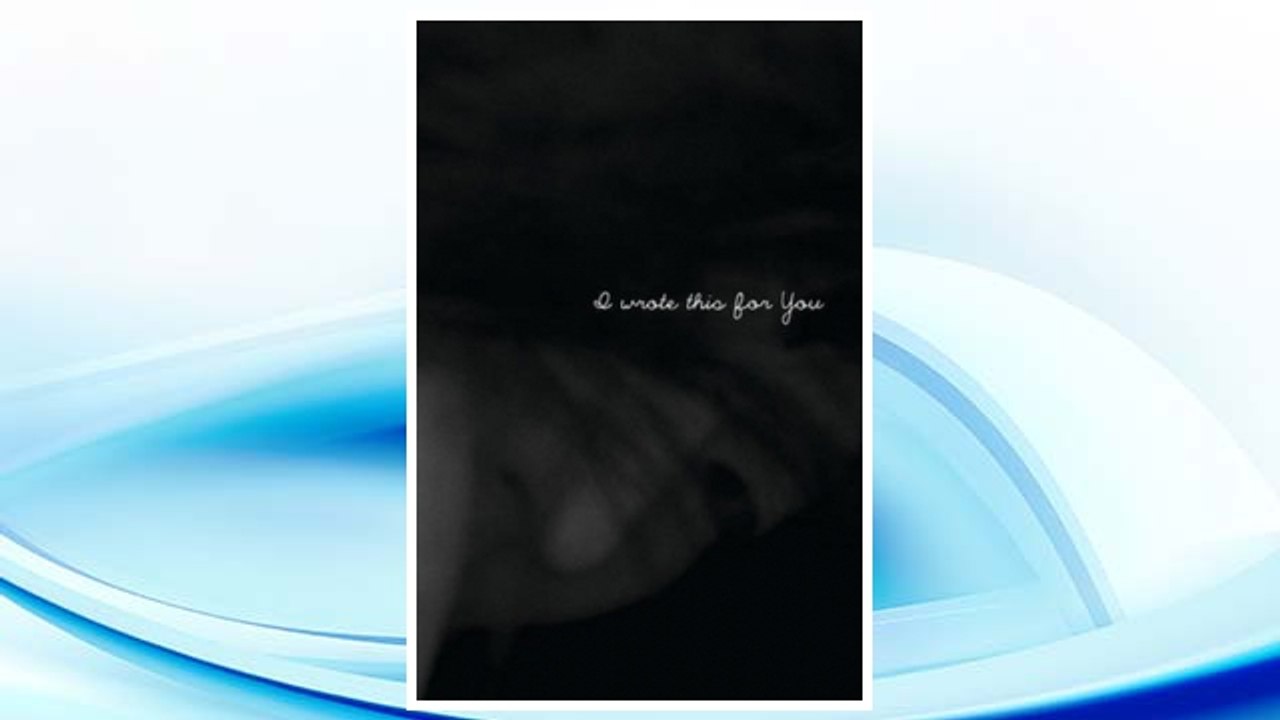 Download PDF I Wrote This For You FREE