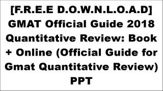 [SRrQa.F.r.e.e R.e.a.d D.o.w.n.l.o.a.d] GMAT Official Guide 2018 Quantitative Review: Book   Online (Official Guide for Gmat Quantitative Review) by GMAC (Graduate Management Admission Council)Manhattan PrepKaplan Test PrepManhattan Prep P.P.T