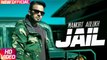 Jail Full HD Video Song Mankirt Aulakh Feat Fateh - Deep Jandu - Sukh Sanghera - Punjabi New Songs 2017