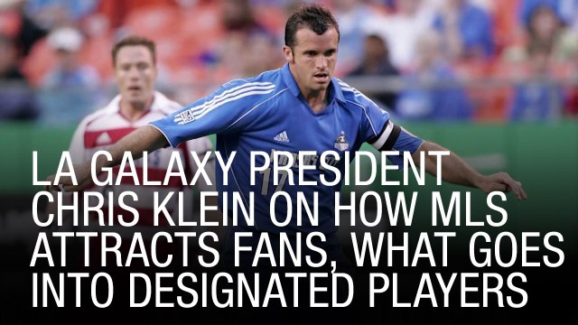 LA Galaxy President Chris Klein On How MLS Attracts Fans, What Goes Into Signing Designated Players