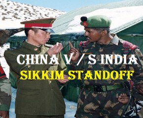 India Vs China - Sikkim Standoff