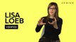 Lisa Loeb Breaks Down 