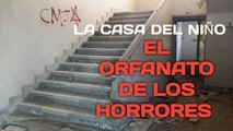 Exploramos LA CASA DEL NIÑO - El Orfanato de los Horrores - LUGARES ABANDONADOS - URBEX