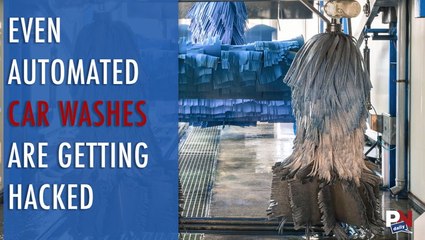 Even Automated Car Washes Are Getting Hacked Now