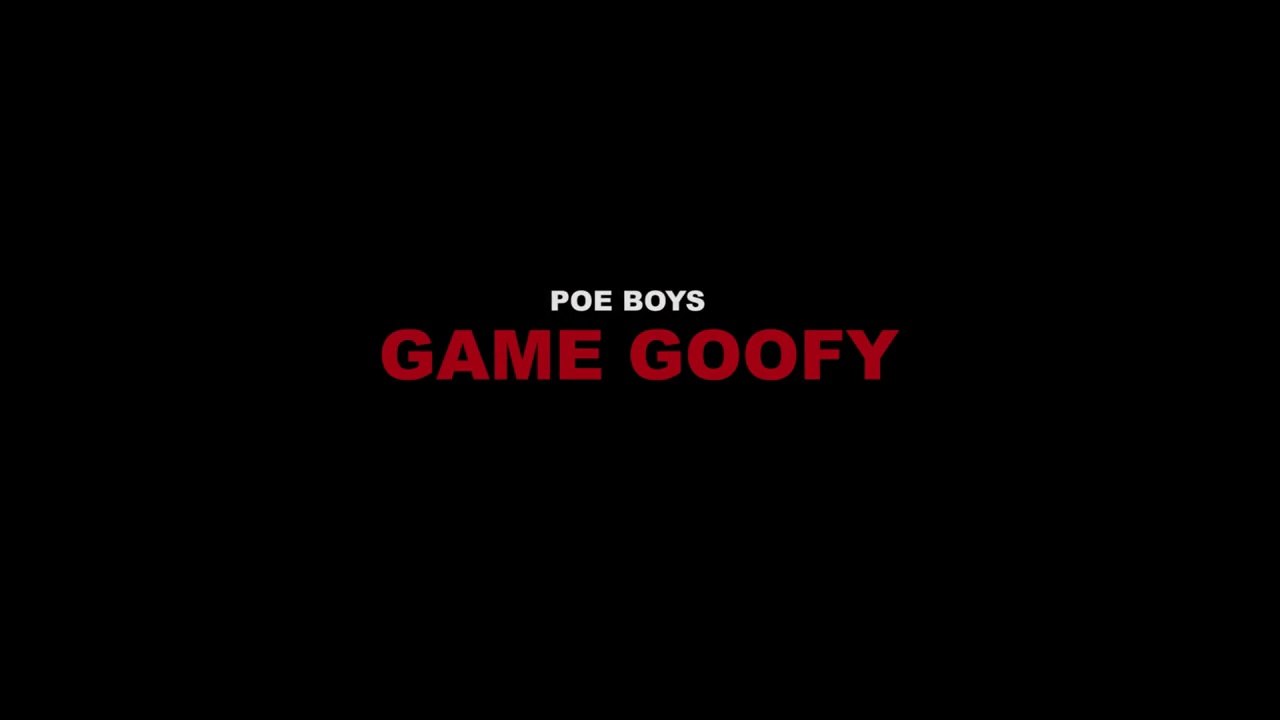 POE Boyz "Game Goofy"