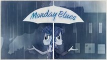 Equestria Girls Music Video: Monday Blues