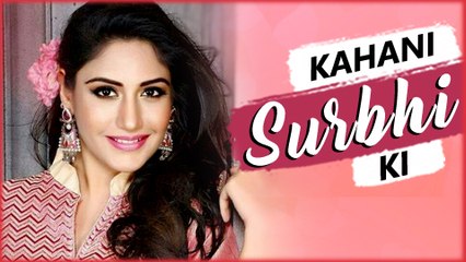 Download Video: KAHANI SURBHI KI | Lifestory Of Surbhi Chandna | Biography | TellyMasala