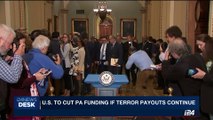 i24NEWS DESK | U.S. to cut PA funding if terror payouts continue | Saturday, August 5th 2017