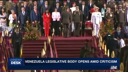 i24NEWS DESK | Venezuela legislative body opens Amid criticism | Saturday, August 5th 2017