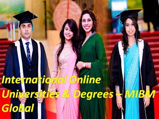 International Online Universities & Degrees Online Mibm global
