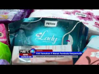 Waspada Pembalut Berbahaya Berbahan Klorin Beredar di Masyarakat - NET24