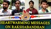 Rakshabandhan messages: Siblings send out messages for one another | Oneindia News