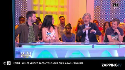LTMLE : Gilles Verdez raconte le jour où il a failli mourir (Vidéo)