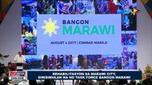 Rehabilitasyon sa Marawi City, sinisimulan na ng Task Force Bangon Marawi