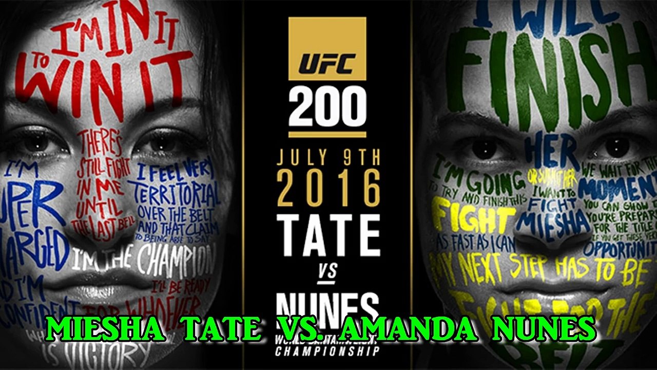 UFC 200 WOMEN’S BANTAMWEIGHT CHAMPIONSHIP MIESHA TATE VS. AMANDA NUNES PREDICTIONS