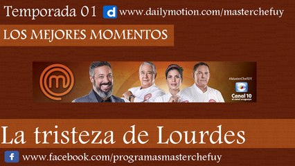 30/06/17 | La Tristeza de Lourdes | MasterChefUY