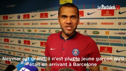 Daniel Alves : « C'est Neymar qui m'a conseillé de venir au PSG »