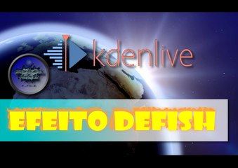 Efeito defish no Kdenlive