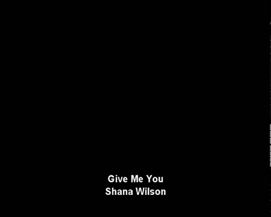 Shana Wilson - Give Me You - Piano Cover [With Lyrics]