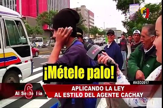 Aplicando la ley: el agente 'Cachay' pone orden en las calles limeñas