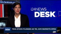 i24NEWS DESK | TEVA stock plunges as Tel Aviv markets open | Sunday, August 6th 2017