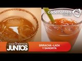 SRIRACHA-LADA y SANGRITA ¿Cómo preparar una rica sriracha-lada y sangrita? / Bebidas mexicanas
