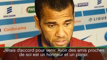 Daniel Alves : «C'est Neymar qui m'a demandé de venir au PSG»