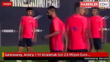 Galatasaray, Arda'yı 1 Yıl Kiralamak İçin 2.5 Milyon Euro Verecek