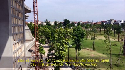 Video thực tế Liền kề dự án Nam 32, diện tích 72m2, hướng đẹp