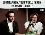 John Lennon 'Our world is run by insane people for insane objectives'