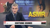 Popularity of ASMR contents rise in Korea