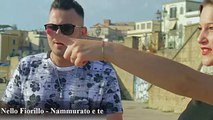 NELLO FIORILLO - Nammurato e Te' (Video Ufficiale 2017)