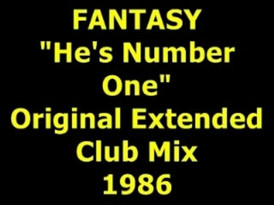 FANTASY  "He's Number One"  Extended Mix 1986