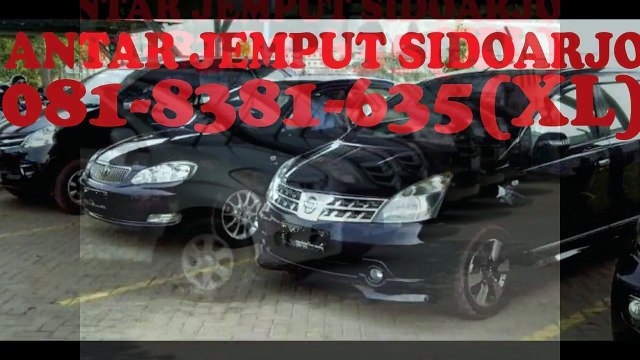 081-8381-635(XL), Antar Jemput Termurah Di Sidoarjo Kota, Antar Jemput Bagus Sidoarjo, Antar Jemput Karyawan Sidoarjo