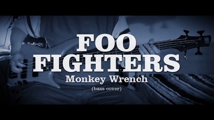 Foo Fighters Monkey Wrench (Bass Cover)