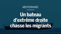 « C-Star » : le bateau d'extrême droite qui chasse les migrants en Méditerranée