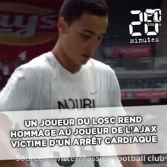 Un joueur du LOSC rend hommage au joueur de l'Ajax victime d'un arrêt cardiaque