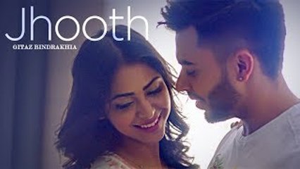 JHOOTH: GITAZ BINDRAKHIA (Official Video Song) | Goldboy | Nirmaan | New Punjabi Song 2017