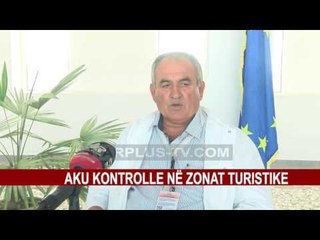 AKU KONTROLLE NË ZONAT TURISTIKE