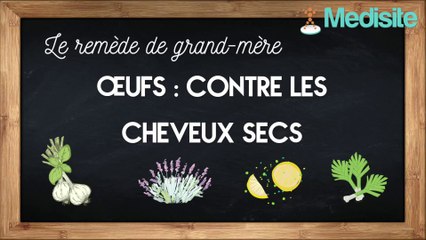 Remède de grand-mère contre les cheveux secs : le jaune d'oeuf